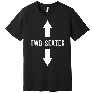 Two Seater For Men 2 Seater Dad Funny Gift Premium T-Shirt