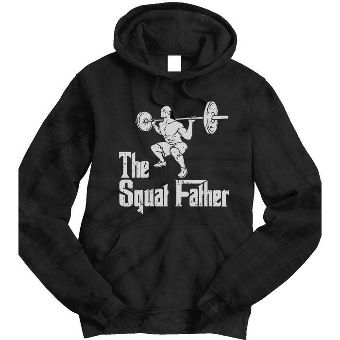 The Squat Father Funny Dad Workout Weights Gym Fathers Day Tie Dye Hoodie