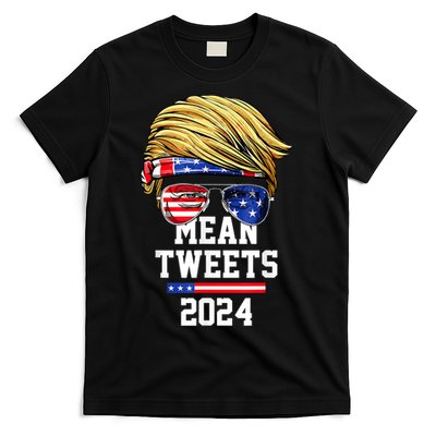 Trump Sunglasses Funny Trump 2024 Mean Tweets 4th Of July T-Shirt