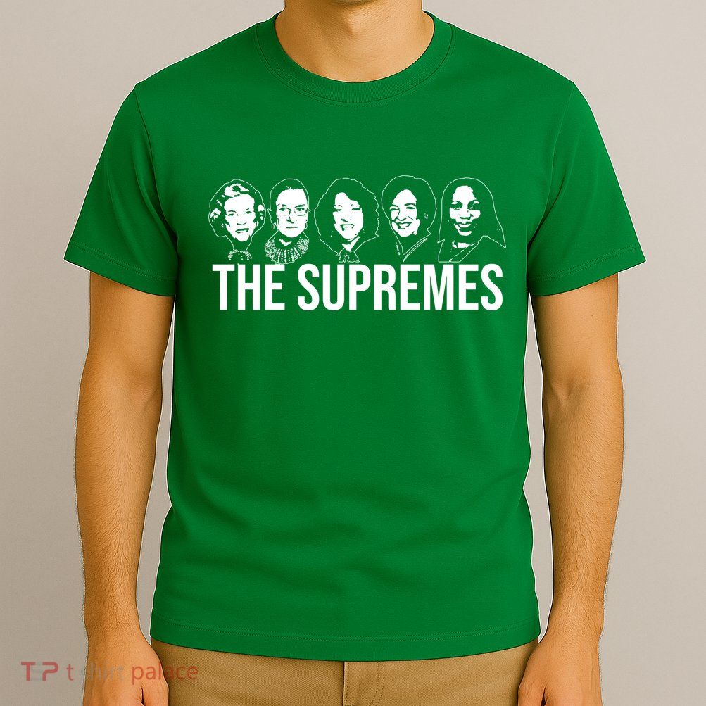 The Supremes Female Supreme Court Justices T-Shirt