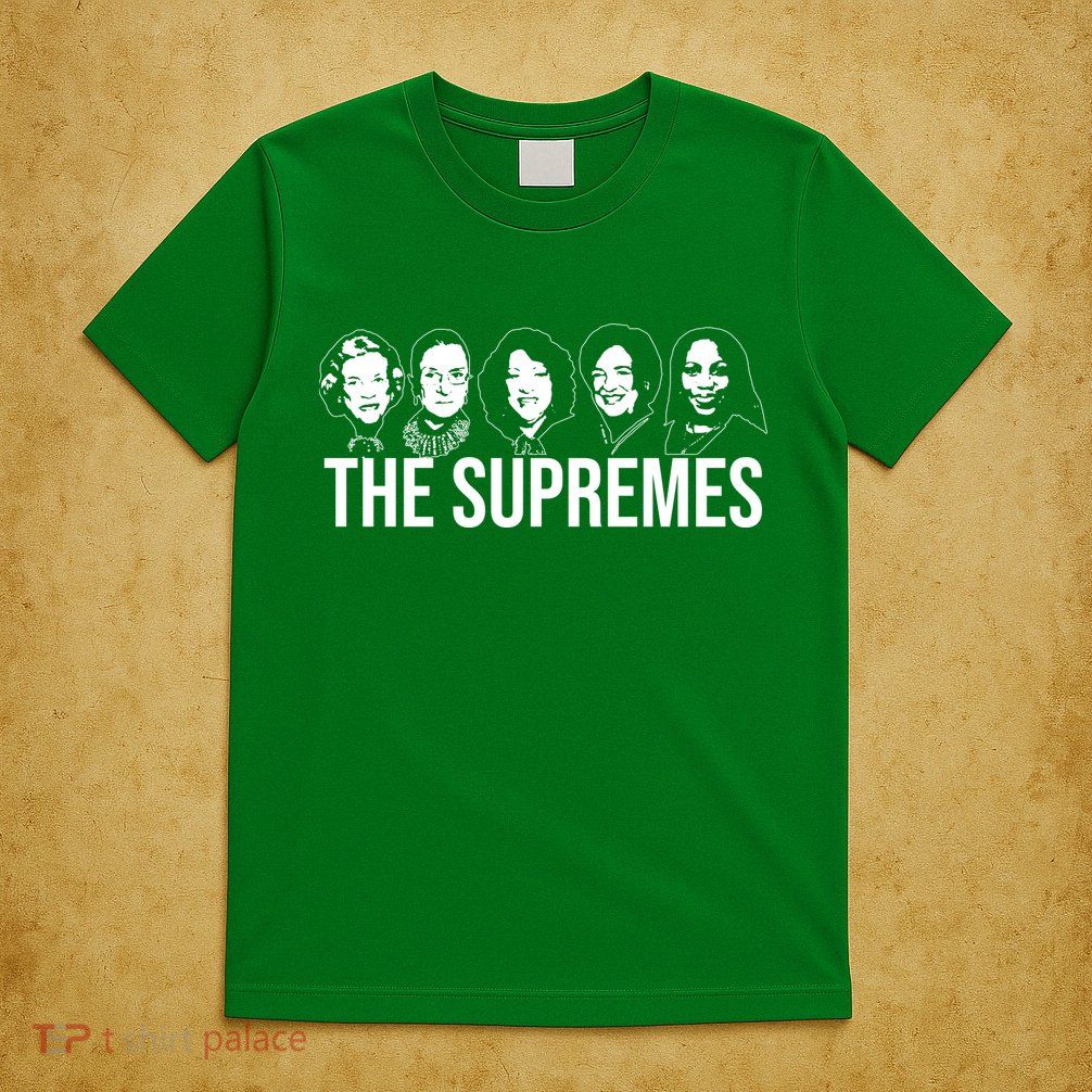 The Supremes Female Supreme Court Justices T-Shirt