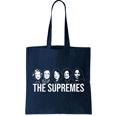 The Supremes Female Supreme Court Justices Tote Bag