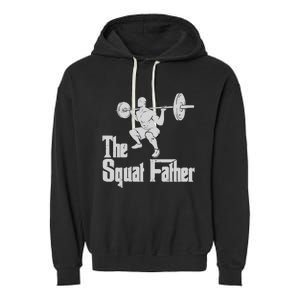 The Squat Father Funny Dad Workout Weights Gym Fathers Day Garment-Dyed Fleece Hoodie