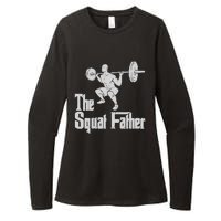 The Squat Father Funny Dad Workout Weights Gym Fathers Day Womens CVC Long Sleeve Shirt