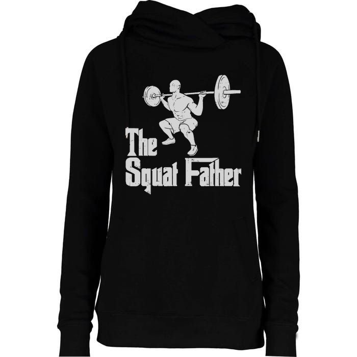 The Squat Father Funny Dad Workout Weights Gym Fathers Day Womens Funnel Neck Pullover Hood