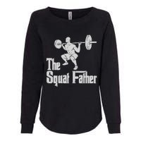 The Squat Father Funny Dad Workout Weights Gym Fathers Day Womens California Wash Sweatshirt