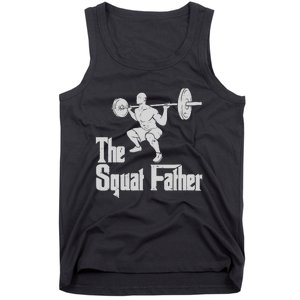 The Squat Father Funny Dad Workout Weights Gym Fathers Day Tank Top