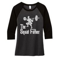 The Squat Father Funny Dad Workout Weights Gym Fathers Day Women's Tri-Blend 3/4-Sleeve Raglan Shirt