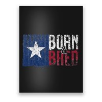Texas State Flag Pride Born & Bred Native Home Poster