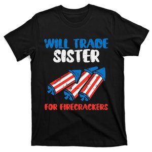 Trade Sister For Firecrackers Funny 4th Of July T-Shirt