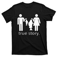 True Story Fishing T-Shirt