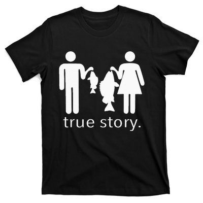 True Story Fishing T-Shirt