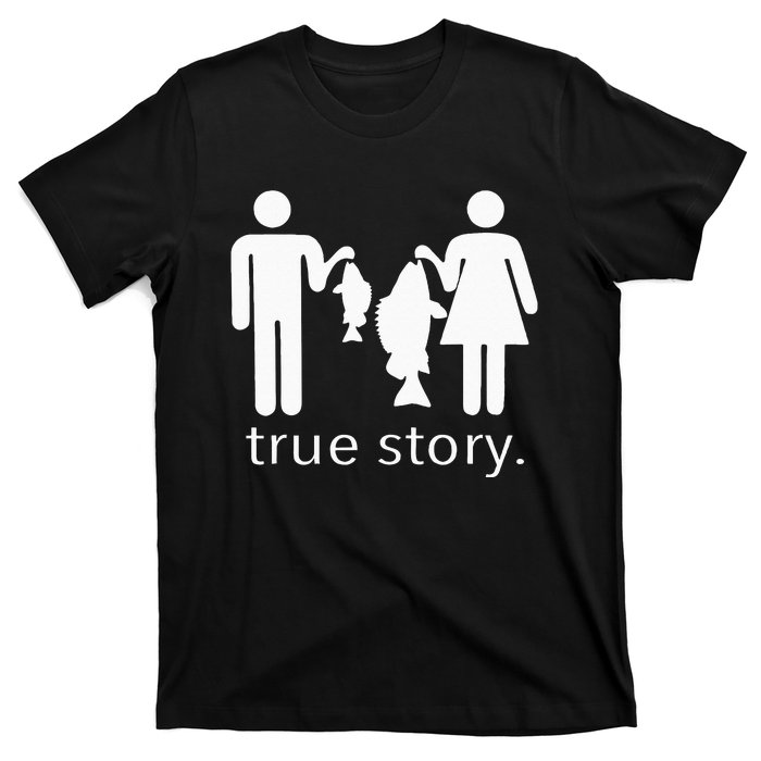 True Story Fishing T-Shirt