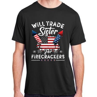 Trade Sister For Firecrackers Funny 4th Of July Adult ChromaSoft Performance T-Shirt