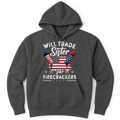 Trade Sister For Firecrackers Funny 4th Of July Hoodie