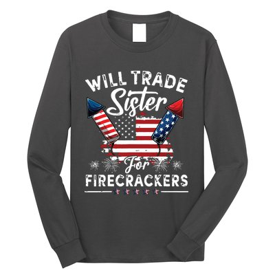 Trade Sister For Firecrackers Funny 4th Of July Long Sleeve Shirt