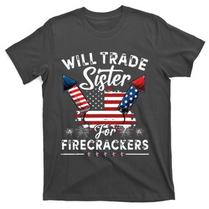 Trade Sister For Firecrackers Funny 4th Of July T-Shirt