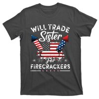 Trade Sister For Firecrackers Funny 4th Of July T-Shirt