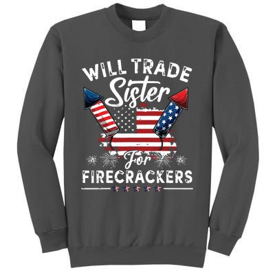 Trade Sister For Firecrackers Funny 4th Of July Tall Sweatshirt