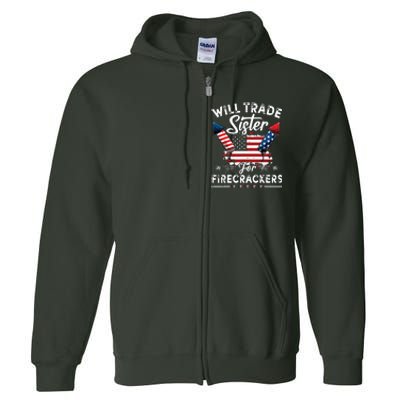 Trade Sister For Firecrackers Funny 4th Of July Full Zip Hoodie