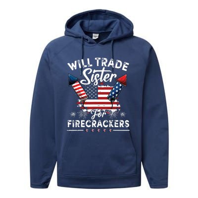 Trade Sister For Firecrackers Funny 4th Of July Performance Fleece Hoodie