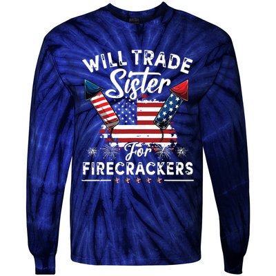 Trade Sister For Firecrackers Funny 4th Of July Tie-Dye Long Sleeve Shirt