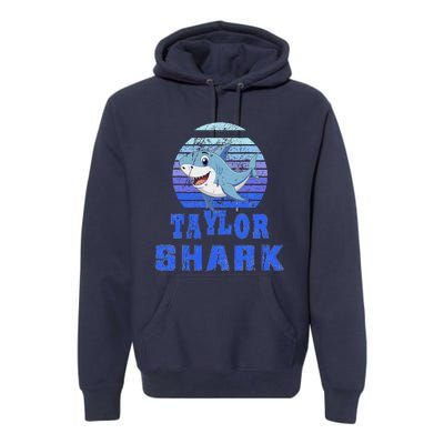 Taylor Shark Family Reunion Squad First Last Name Premium Hoodie