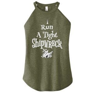 Tight Shipwreck Funny Mom Household Boss Wife Gift Cute Gift Women’s Perfect Tri Rocker Tank