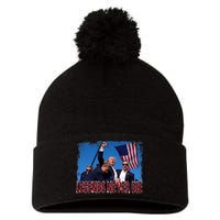 Trump Shot Fist Pumped 2024 Pray For Trump Legends Never Die Pom Pom 12in Knit Beanie