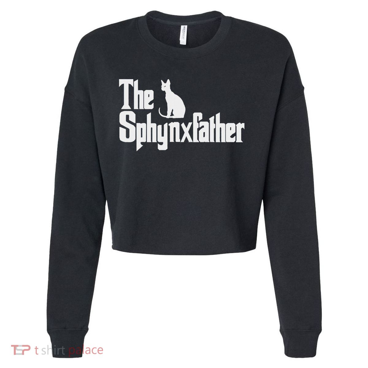 The Sphynxfather Funny Cat Dad Sphynx Lover Gifts Cropped Pullover Crew