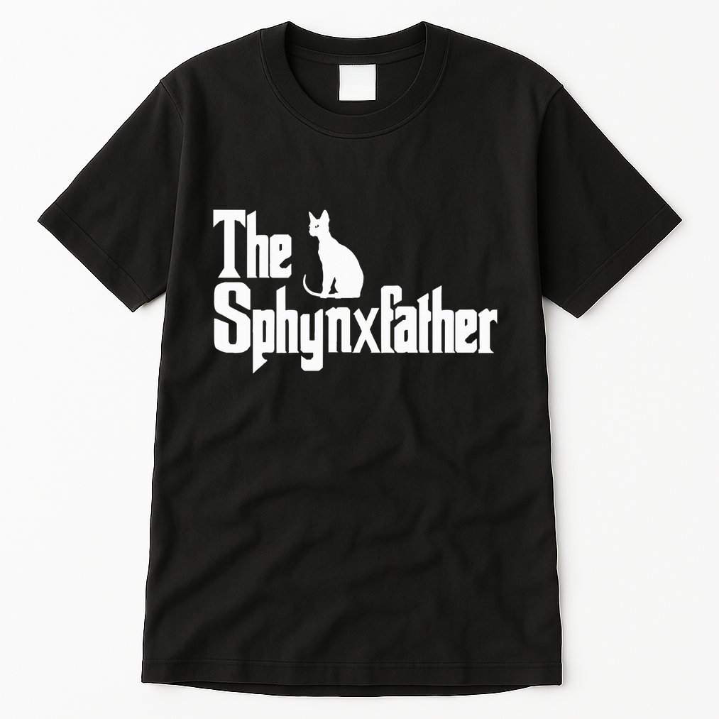 The Sphynxfather Funny Cat Dad Sphynx Lover Gifts Tall T-Shirt