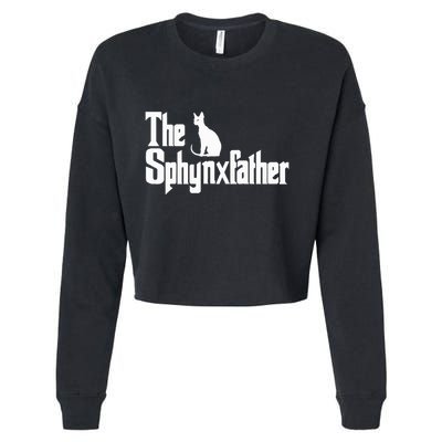 The Sphynxfather Funny Cat Dad Sphynx Lover Gifts Cropped Pullover Crew