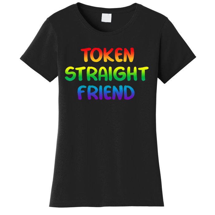 Token Straight Friend Rainbow Colors LGBT Women's T-Shirt