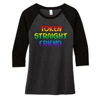 Token Straight Friend Rainbow Colors LGBT Women's Tri-Blend 3/4-Sleeve Raglan Shirt