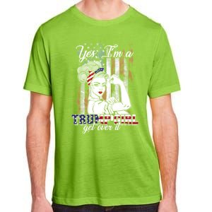 Trump Supporter Funny Gift Yes Im A Trump Get Over It Meaningful Gift Adult ChromaSoft Performance T-Shirt