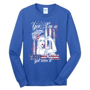 Trump Supporter Funny Gift Yes Im A Trump Get Over It Meaningful Gift Tall Long Sleeve T-Shirt