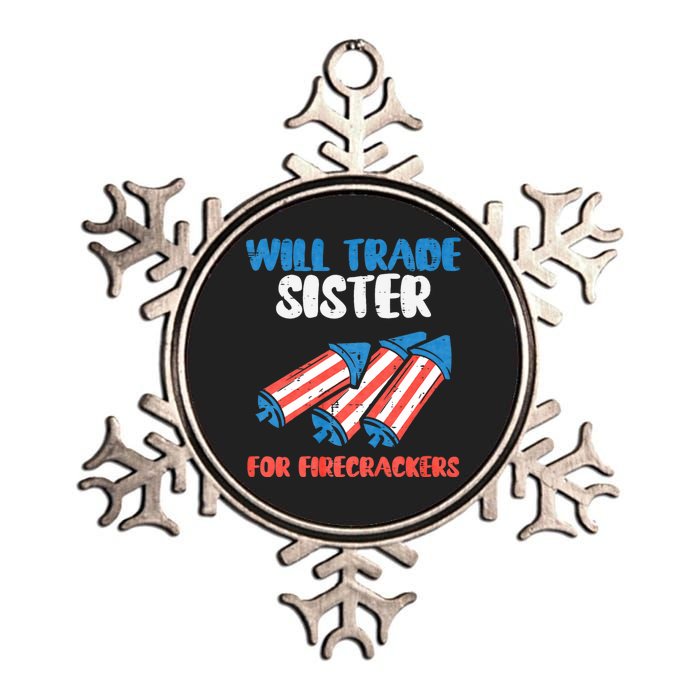 Trade Sister For Firecrackers Funny 4th Of July Metallic Star Ornament