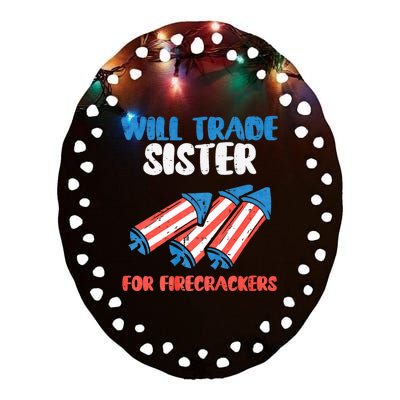 Trade Sister For Firecrackers Funny 4th Of July Ceramic Oval Ornament