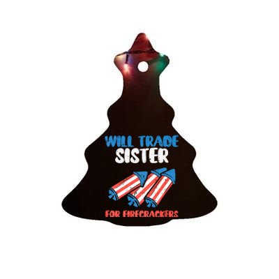 Trade Sister For Firecrackers Funny 4th Of July Ceramic Tree Ornament