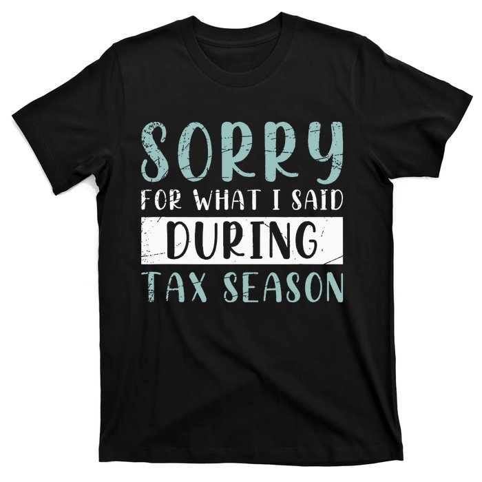 Tax Season Funny Tax Payer Audit CPA Accountant Gift Tax T-Shirt