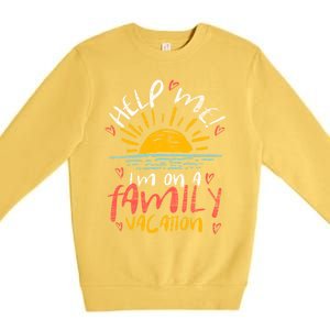 Tropical Sunset Funny Help Me Im On A Family Vacation Great Gift Premium Crewneck Sweatshirt