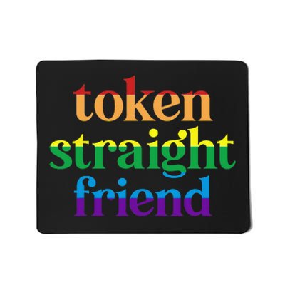 Token Straight Friend Mousepad