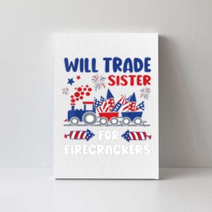 Trade Sister For Firecrackers Funny 4th Of July Canvas