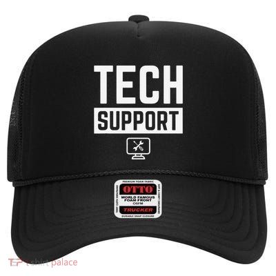 Tech Support  Funny Tech Gifts Tech High Crown Mesh Back Trucker Hat