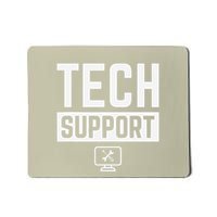 Tech Support  Funny Tech Gifts Tech Mousepad