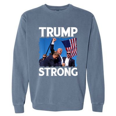 Trump Strong Fist Hand Us Vote Trump 2024 Survives Rally Garment-Dyed Sweatshirt