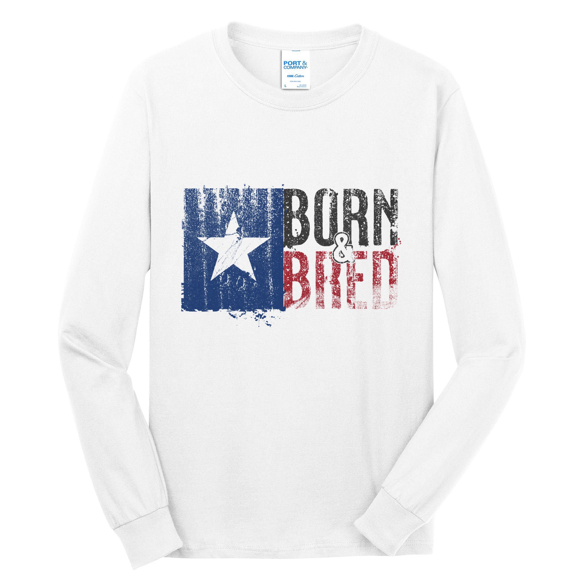 Texas State Flag Pride Born & Bred Native Home Tall Long Sleeve T-Shirt