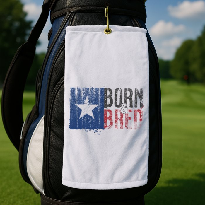 Texas State Flag Pride Born & Bred Native Home Golf Towel