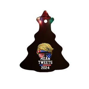 Trump Sunglasses Funny Trump 2024 Mean Tweets 4th of July Ceramic Tree Ornament