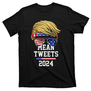 Trump Sunglasses Funny Trump 2024 Mean Tweets 4th Of July T-Shirt